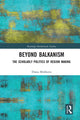 Book cover of: Beyond Balkanism. By: Diana Mishkova
