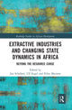 Book cover of: Extractive Industries and Changing State Dynamics in Africa. By: Jon Schubert
