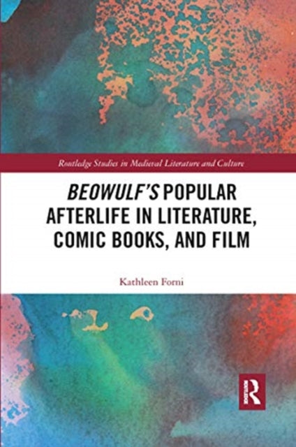 Book cover of: Beowulf's Popular Afterlife in Literature, Comic Books, and Film. By: Kathleen Forni