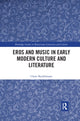 Book cover of: Eros and Music in Early Modern Culture and Literature. By: Claire Bardelmann