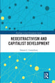 Book cover of: Neoextractivism and Capitalist Development. By: Dennis C. Canterbury