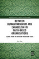 Book cover of: Between Humanitarianism and Evangelism in Faith-based Organisations. By: May Ngo