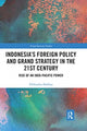 Book cover of: Indonesia’s Foreign Policy and Grand Strategy in the 21st Century. By: Vibhanshu Shekhar