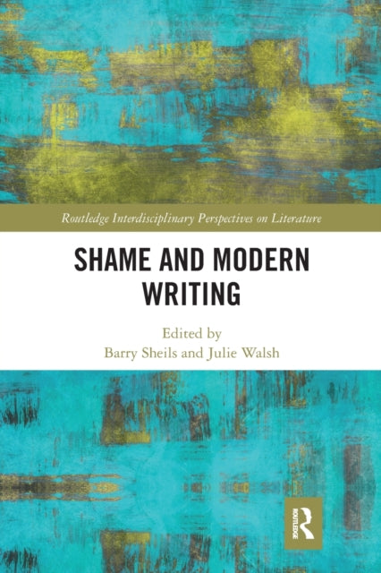 Book cover of: Shame and Modern Writing. By: Barry Sheils