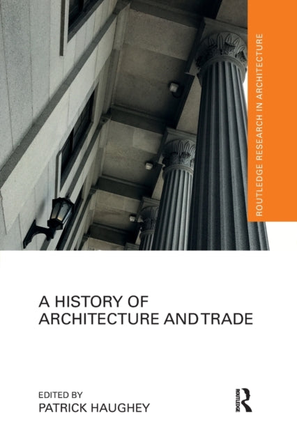 Book cover of: History of Architecture and Trade. By: Patrick Haughey