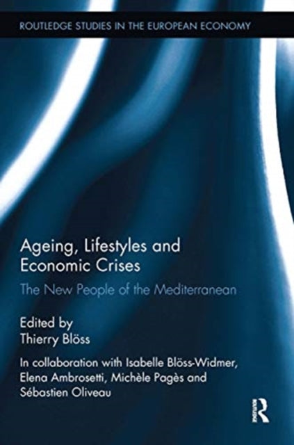 Book cover of: Ageing, Lifestyles and Economic Crises. By: Thierry Blöss