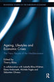Book cover of: Ageing, Lifestyles and Economic Crises. By: Thierry Blöss