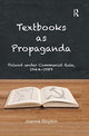 Book cover of: Textbooks as Propaganda. By: Joanna Wojdon