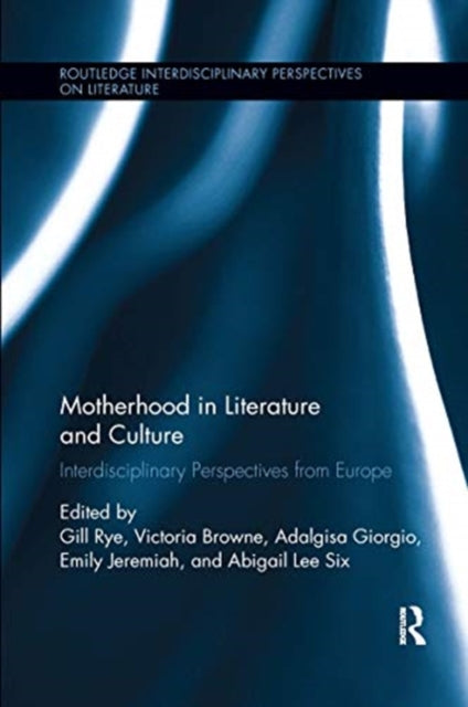Book cover of: Motherhood in Literature and Culture. By: Gill Rye