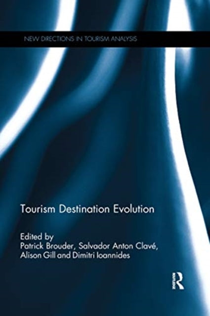 Book cover of: Tourism Destination Evolution. By: Patrick Brouder