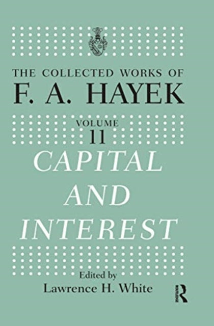 Book cover of: Capital and Interest. By: Friedrich A. von Hayek