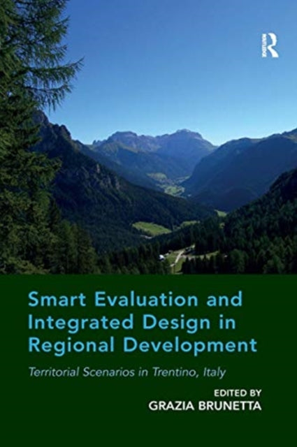 Book cover of: Smart Evaluation and Integrated Design in Regional Development. By: Grazia Brunetta