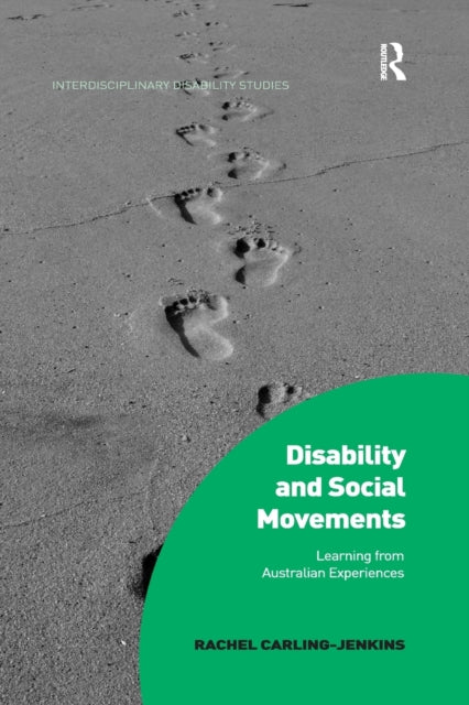 Book cover of: Disability and Social Movements. By: Rachel Carling-Jenkins