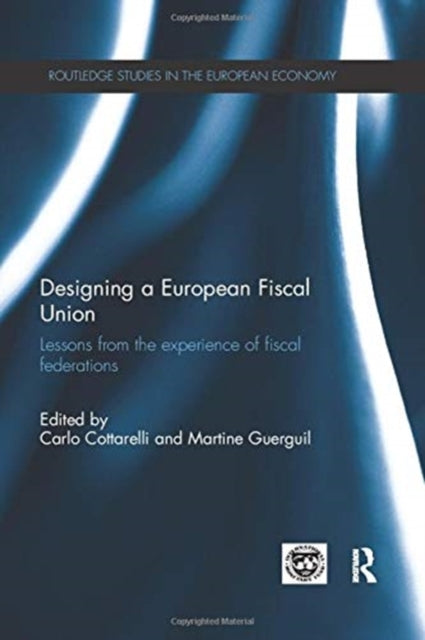 Book cover of: Designing a European Fiscal Union. By: Carlo Cottarelli