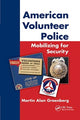 Book cover of: American Volunteer Police: Mobilizing for Security. By: Martin Alan Greenberg