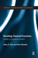 Book cover of: Revisiting Classical Economics. By: Heinz D. Kurz