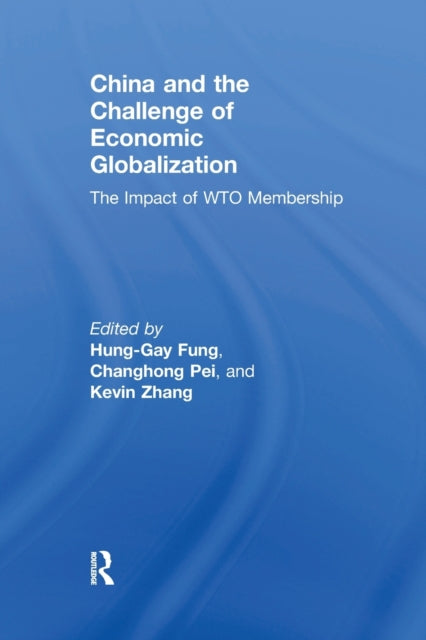 Book cover of: China and the Challenge of Economic Globalization. By: Hung-Gay Fung