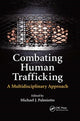 Book cover of: Combating Human Trafficking. By: Michael J. Palmiotto