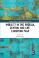 Book cover of: Mobility in the Russian, Central and East European Past. By: Róisín Healy