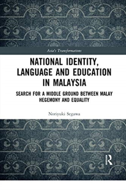 Book cover of: National Identity, Language and Education in Malaysia. By: Noriyuki Segawa