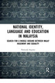 Book cover of: National Identity, Language and Education in Malaysia. By: Noriyuki Segawa
