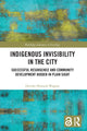 Book cover of: Indigenous Invisibility in the City. By: Deirdre Howard-Wagner