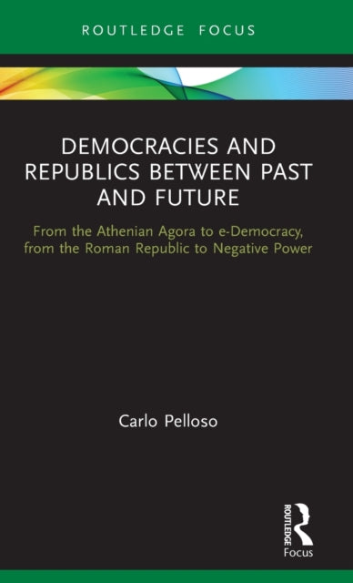 Book cover of: Democracies and Republics Between Past and Future. By: Carlo Pelloso