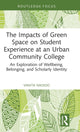 Book cover of: Impacts of Green Space on Student Experience at an Urban Community College. By: Vanita Naidoo