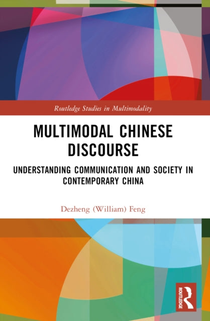Book cover of: Multimodal Chinese Discourse. By: Dezheng Feng