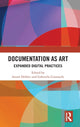 Book cover of: Documentation as Art. By: Annet Dekker