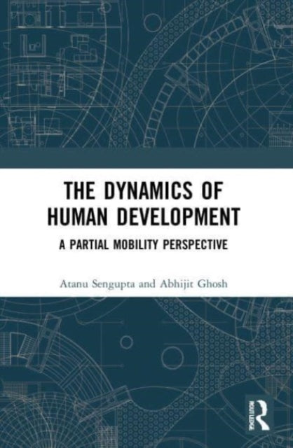 Book cover of: Dynamics of Human Development. By: Atanu SenGupta