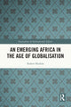 Book cover of: Emerging Africa in the Age of Globalisation. By: Robert Mudida