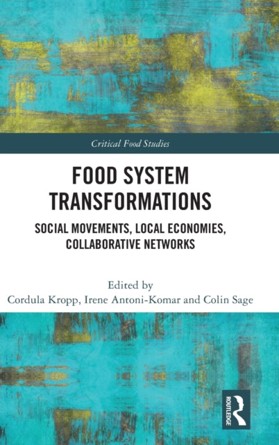 Book cover of: Food System Transformations. By: Cordula Kropp