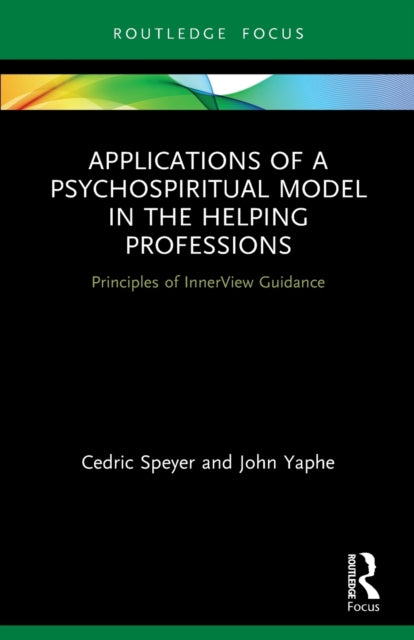 Book cover of: Applications of a Psychospiritual Model in the Helping Professions. By: Cedric Speyer