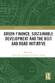 Book cover of: Green Finance, Sustainable Development and the Belt and Road Initiative. By: Fanny M. Cheung