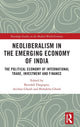 Book cover of: Neoliberalism in the Emerging Economy of India. By: Byasdeb Dasgupta