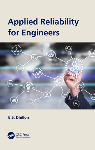 Book cover of: Applied Reliability for Engineers. By: B. S. Dhillon