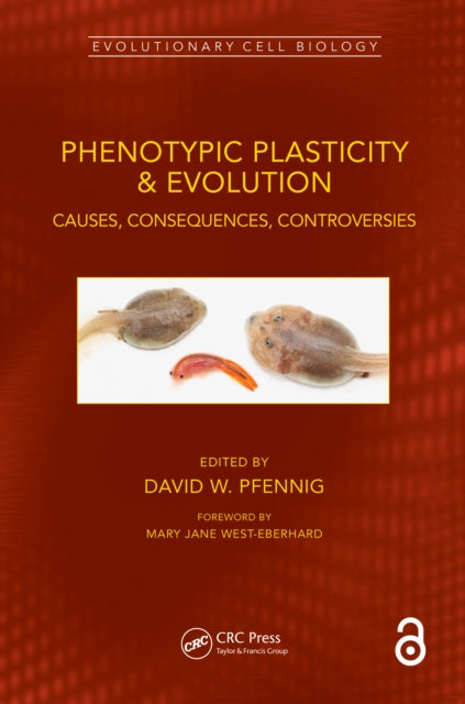 Book cover of: Phenotypic Plasticity & Evolution. By: David W. Pfennig