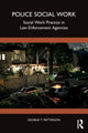 Book cover of: Police Social Work. By: George T. Patterson