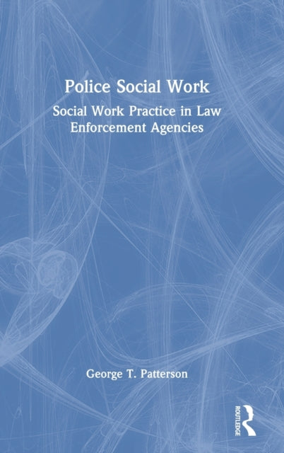 Book cover of: Police Social Work. By: George T. Patterson
