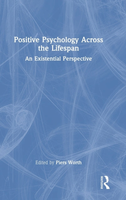 Book cover of: Positive Psychology Across the Lifespan