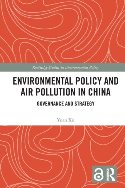 Book cover of: Environmental Policy and Air Pollution in China. By: Yuan Xu