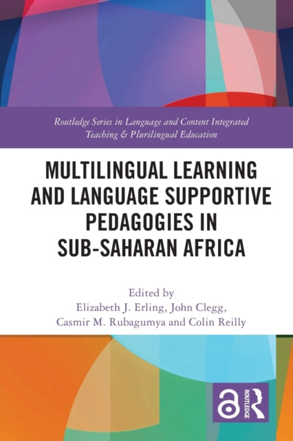Book cover of: Multilingual Learning and Language Supportive Pedagogies in Sub-Saharan Africa. By: Elizabeth J. Erling