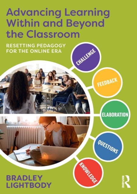 Book cover of: Advancing Learning Within and Beyond the Classroom. By: Bradley Lightbody