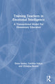 Book cover of: Training Teachers in Emotional Intelligence. By: Elena A. Savina