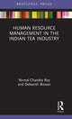 Book cover of: Human Resource Management in the Indian Tea Industry. By: Nirmal Chandra Roy