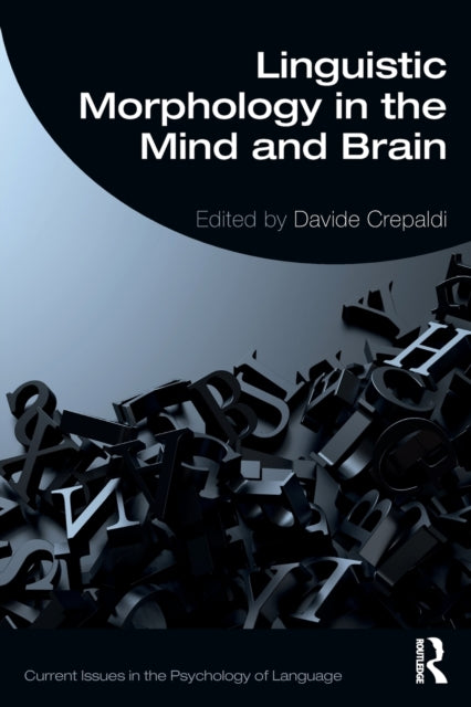 Book cover of: Linguistic Morphology in the Mind and Brain. By: Davide Crepaldi