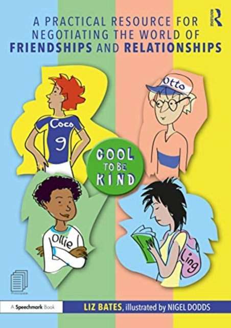 Book cover of: Practical Resource for Negotiating the World of Friendships and Relationships. By: Liz Bates