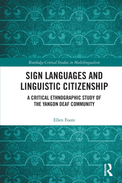 Book cover of: Sign Languages and Linguistic Citizenship. By: Ellen Foote