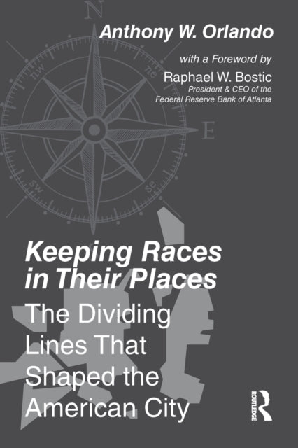 Book cover of: Keeping Races in Their Places. By: Anthony W. Orlando